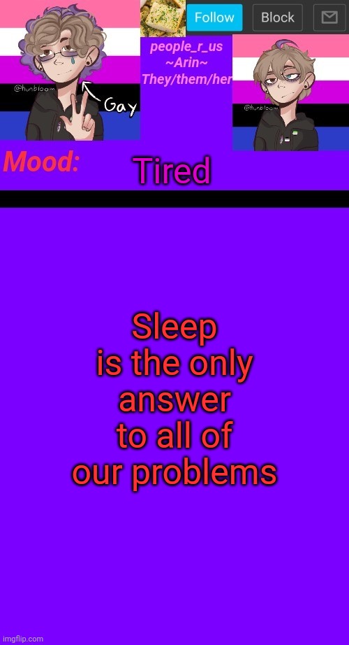 Time for sleep | Sleep is the only answer to all of our problems; Tired | image tagged in people_r_us announcement template v 4 5 | made w/ Imgflip meme maker