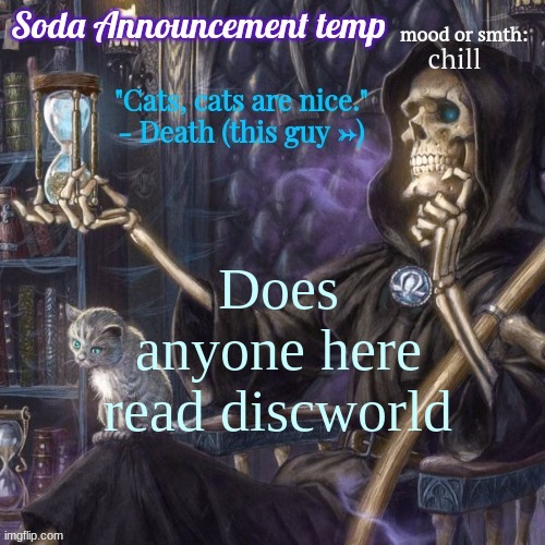 funny bone man temp | chill; Does anyone here read discworld | image tagged in funny bone man temp | made w/ Imgflip meme maker
