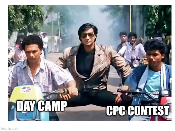 Two leg on different bikes | DAY CAMP; CPC CONTEST | image tagged in fun,movie | made w/ Imgflip meme maker