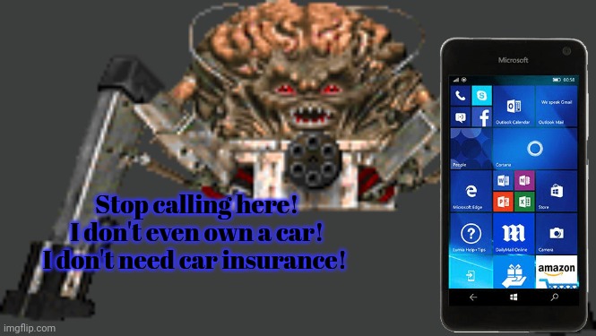 Phone spider lore | Stop calling here! I don't even own a car! I don't need car insurance! | image tagged in spider mastermind,phone,spider,lore | made w/ Imgflip meme maker