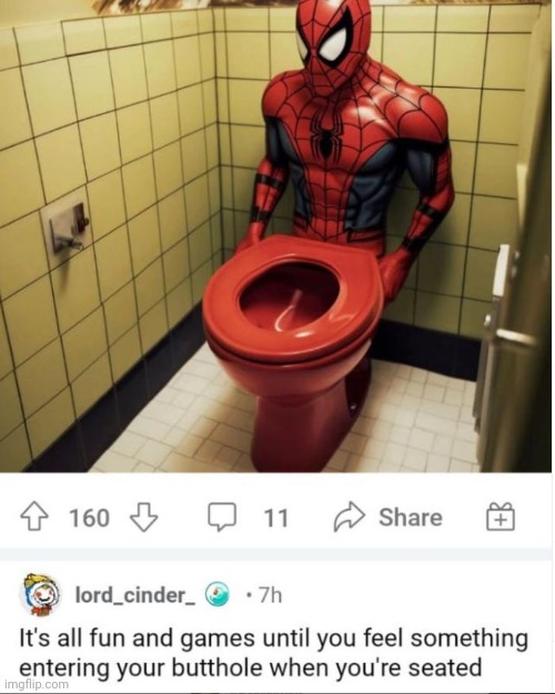 #1,613 | image tagged in cursed image,cursed,comments,spiderman,ass,toilet | made w/ Imgflip meme maker