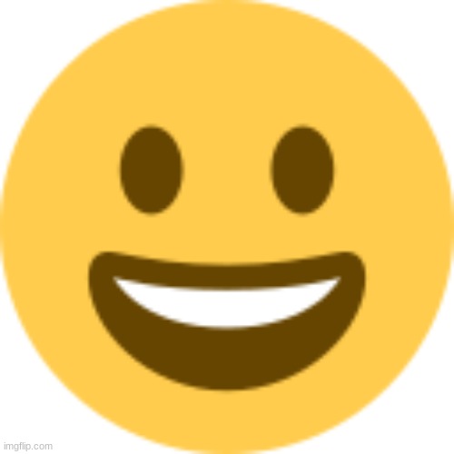 Happy Emoji | image tagged in happy emoji | made w/ Imgflip meme maker