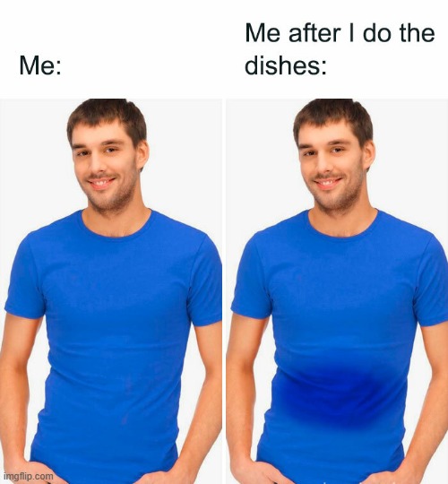 The water gets all over my shirt @_@ | made w/ Imgflip meme maker