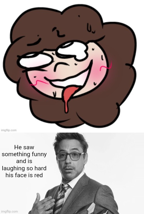 Meming other people's drawings #2 | He saw something funny and is laughing so hard his face is red | image tagged in i'm stuff | made w/ Imgflip meme maker