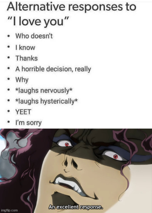 image tagged in jojo's bizarre adventure kars an excellent response | made w/ Imgflip meme maker