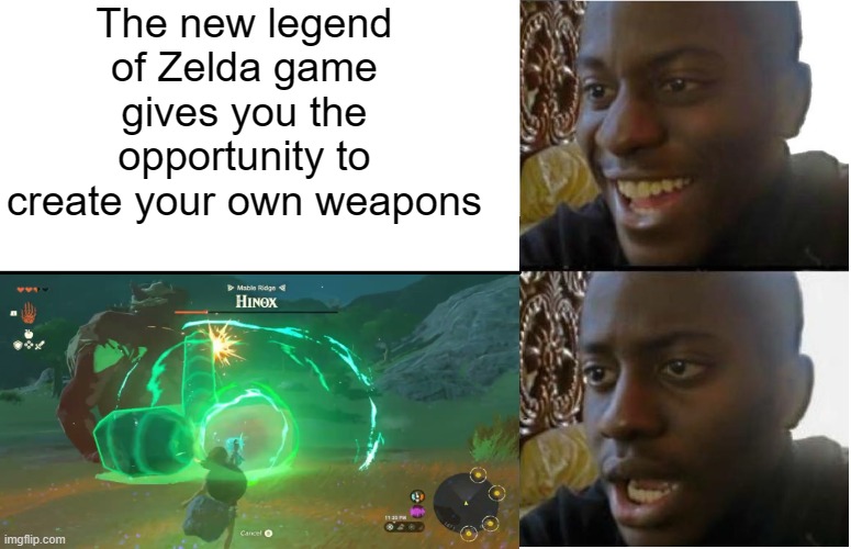 so creative | The new legend of Zelda game gives you the opportunity to create your own weapons | image tagged in disappointed black guy,the legend of zelda breath of the wild,the legend of zelda,nintendo,nintendo switch,creativity | made w/ Imgflip meme maker