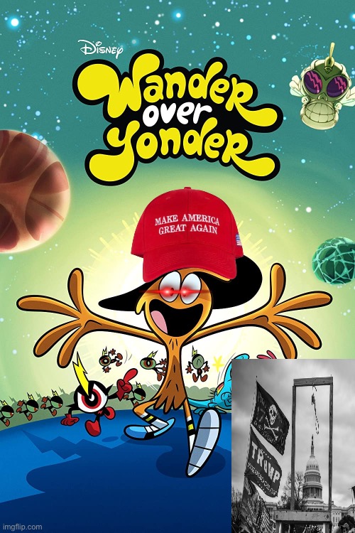 image tagged in wander over yonder | made w/ Imgflip meme maker