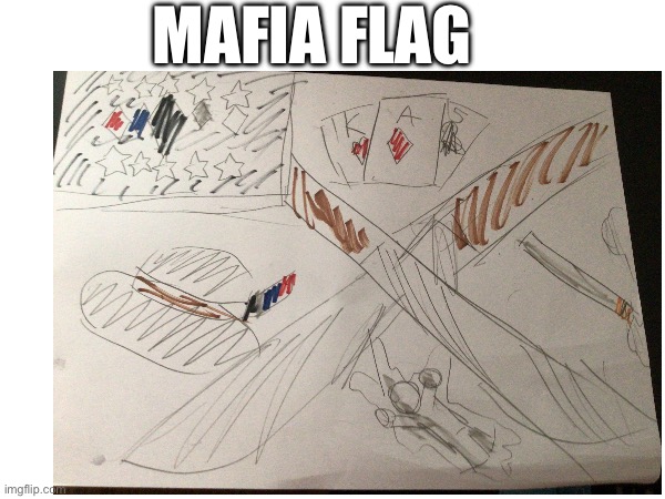 MAFIA FLAG | made w/ Imgflip meme maker