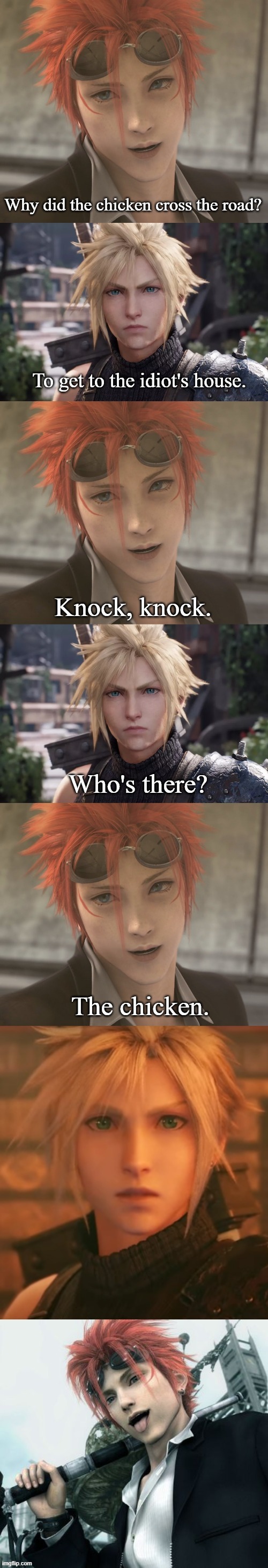 Reno Makes Cloud the Victim of a Joke | image tagged in memes,funny,reno,cloud strife from final fantasy vii remake | made w/ Imgflip meme maker