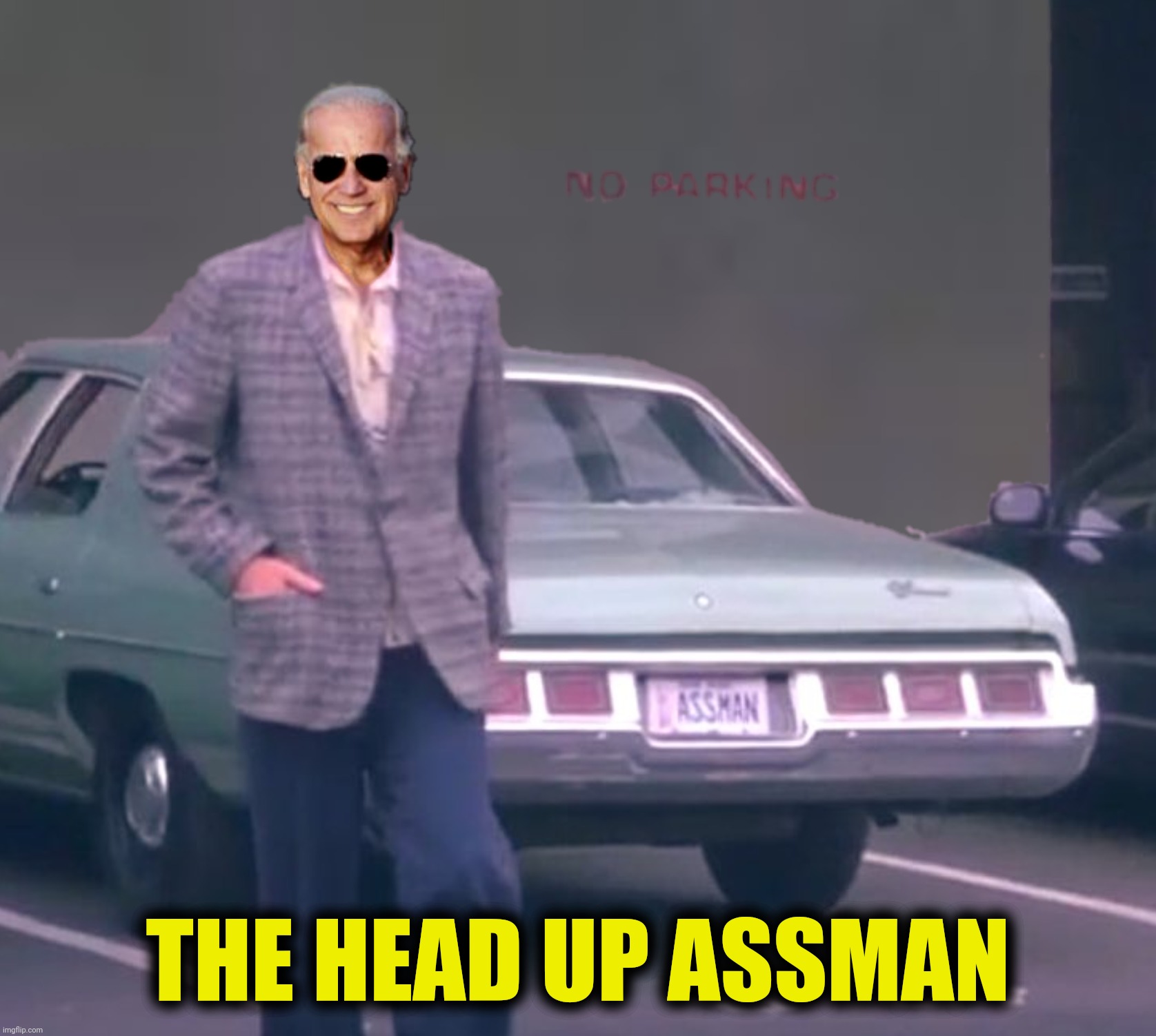 THE HEAD UP ASSMAN | made w/ Imgflip meme maker