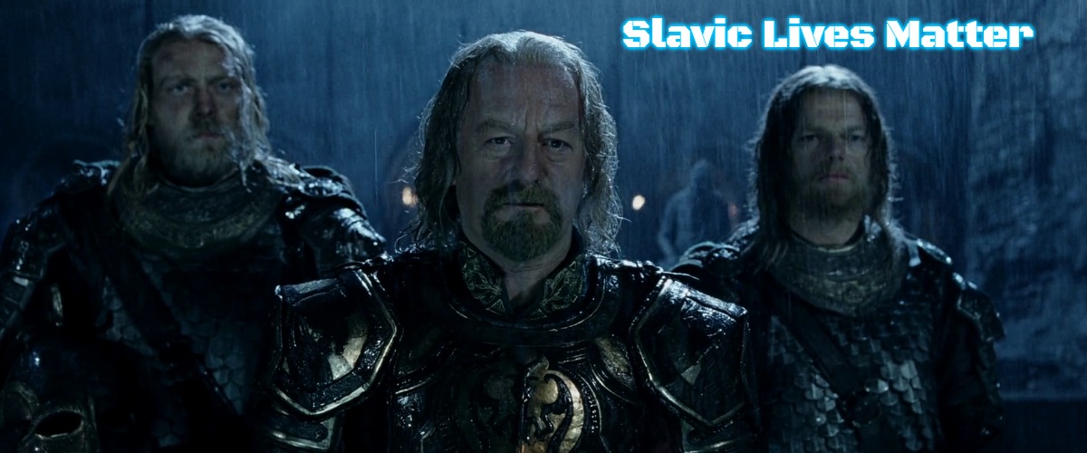 Theoden Lord of the Rings and so it begins | Slavic Lives Matter | image tagged in theoden lord of the rings and so it begins,slavic | made w/ Imgflip meme maker