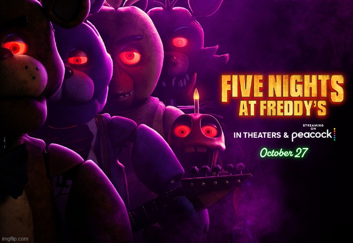 im so excited broo.. | image tagged in memes,fnaf,movie | made w/ Imgflip meme maker