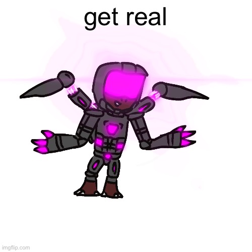 get real | made w/ Imgflip meme maker