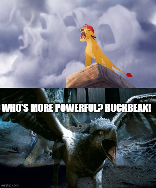 WHO'S MORE POWERFUL? BUCKBEAK! | image tagged in kion roar,buckbeak charging | made w/ Imgflip meme maker