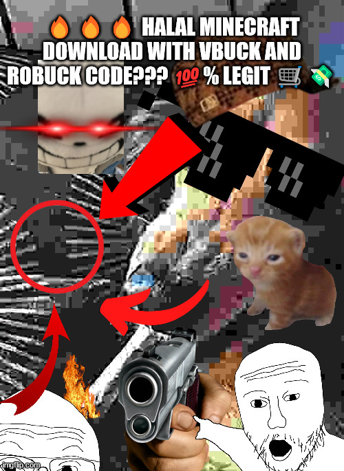 🔥🔥🔥 HALAL MINECRAFT DOWNLOAD WITH VBUCK AND ROBUCK CODE??? 💯% LEGIT 🛒💸 | made w/ Imgflip meme maker