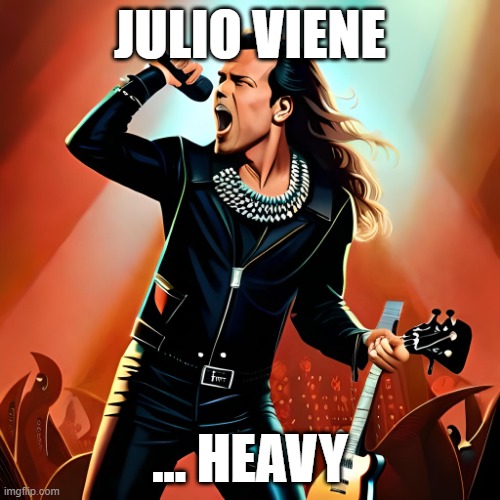 Julio Iglesias | JULIO VIENE; ... HEAVY | image tagged in julioiglesias,yavienejulio | made w/ Imgflip meme maker