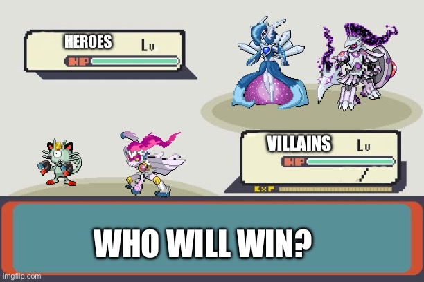 I thought that these fusions looked like heroes/ villains | HEROES; VILLAINS; WHO WILL WIN? | image tagged in pokemon battle,pokemon fusion | made w/ Imgflip meme maker