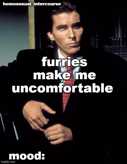Homosexual_Intercourse announcement temp | furries make me uncomfortable | image tagged in homosexual_intercourse announcement temp | made w/ Imgflip meme maker