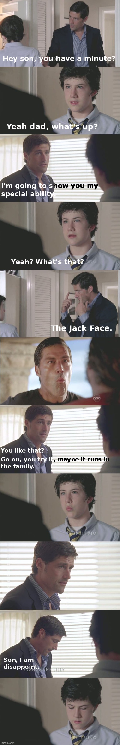 The Jack Face | image tagged in lost,tv show,2000s,father,family | made w/ Imgflip meme maker