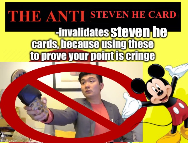 STEVEN HE CARD steven he | made w/ Imgflip meme maker