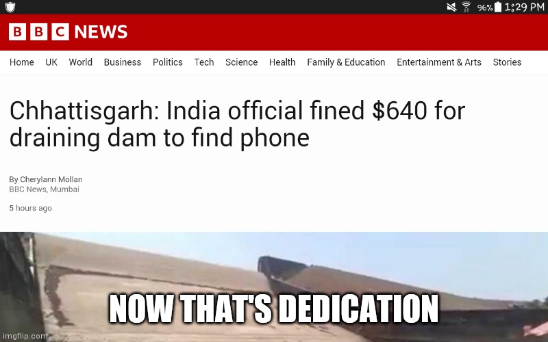 Bro had some important stuff on that phone | NOW THAT'S DEDICATION | image tagged in dedication,memes,wow | made w/ Imgflip meme maker