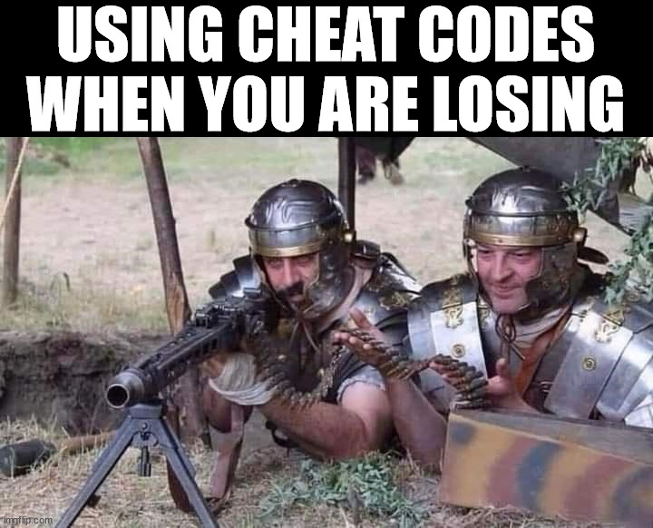 I use cheat codes when I am not doing well | USING CHEAT CODES WHEN YOU ARE LOSING | image tagged in gaming | made w/ Imgflip meme maker