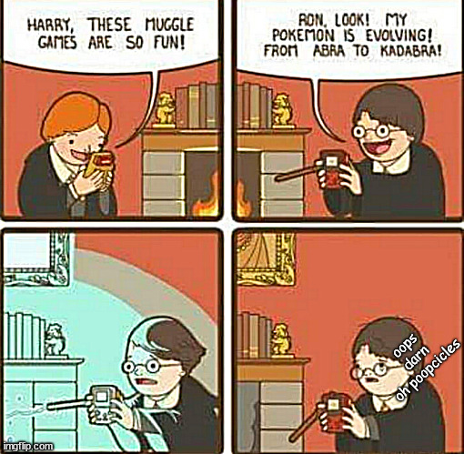 Harry misses the pot | oops
darn

oh poopcicles | image tagged in memes,middle school,harry potter | made w/ Imgflip meme maker