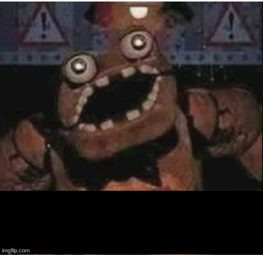very cursed withered freddy | made w/ Imgflip meme maker