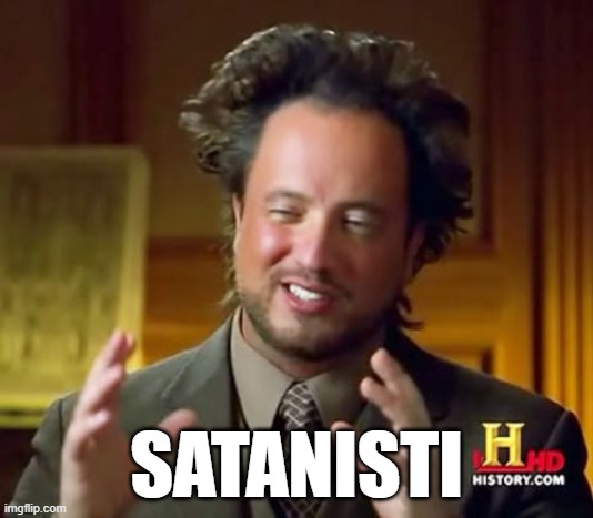 Ancient Aliens Meme | SATANISTI | image tagged in memes,ancient aliens | made w/ Imgflip meme maker