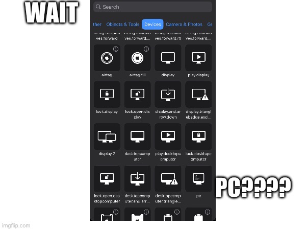 Wait…. | WAIT; PC???? | image tagged in pc | made w/ Imgflip meme maker