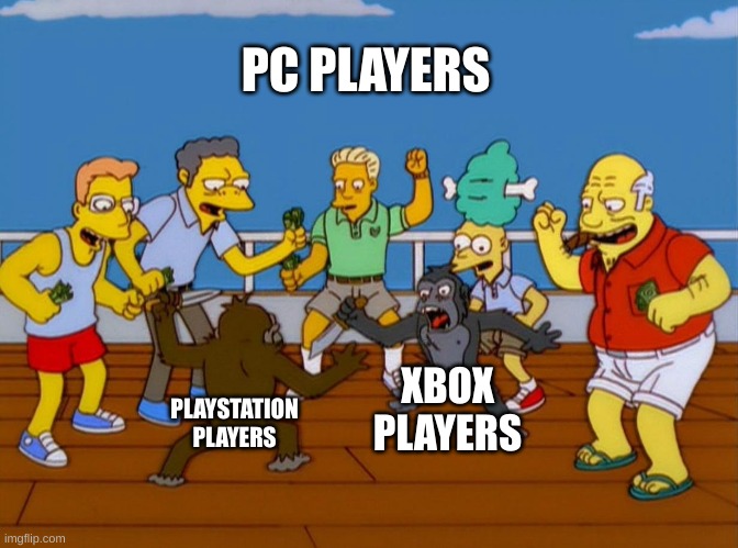 Simpsons Monkey Fight | PC PLAYERS; XBOX PLAYERS; PLAYSTATION PLAYERS | image tagged in simpsons monkey fight | made w/ Imgflip meme maker