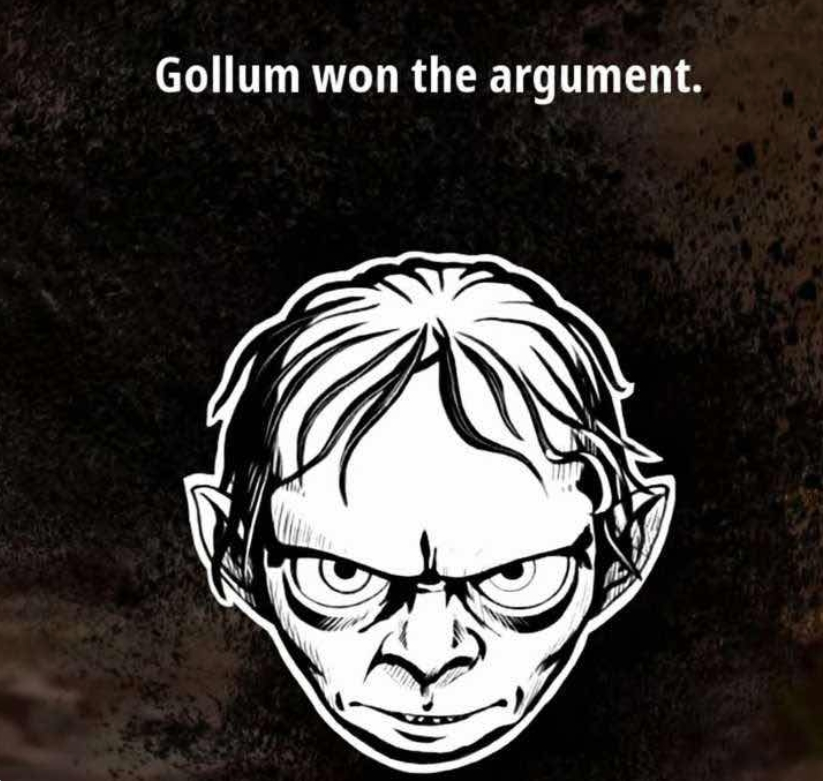 Gollum won the argument. Blank Meme Template