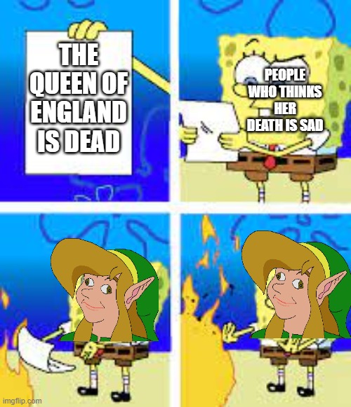 Man R.I.P. Queen of England | PEOPLE WHO THINKS HER DEATH IS SAD; THE QUEEN OF ENGLAND IS DEAD | image tagged in rip,england,queen elizabeth | made w/ Imgflip meme maker