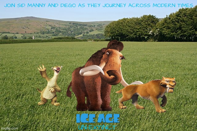 ice age 7 concept art 2 | JOIN SID MANNY AND DIEGO AS THEY JOURNEY ACROSS MODERN TIMES; UN-EXTINCT | image tagged in grass,disney,20th century fox,sequels,fake,ice age | made w/ Imgflip meme maker