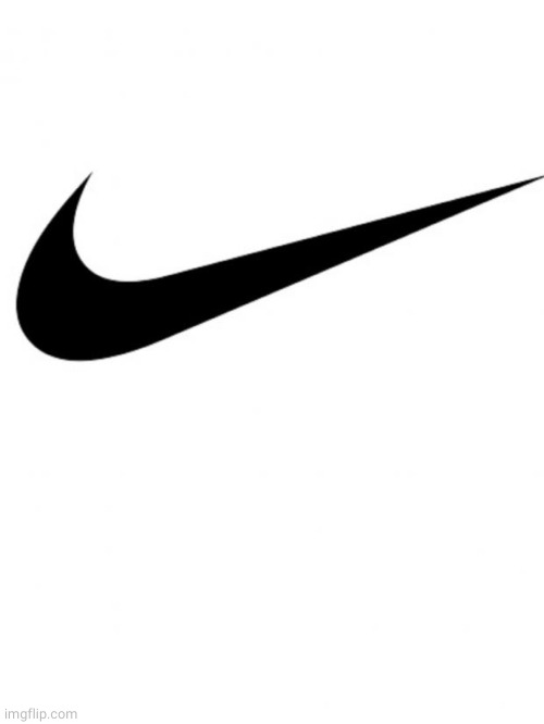 Nike | image tagged in nike | made w/ Imgflip meme maker