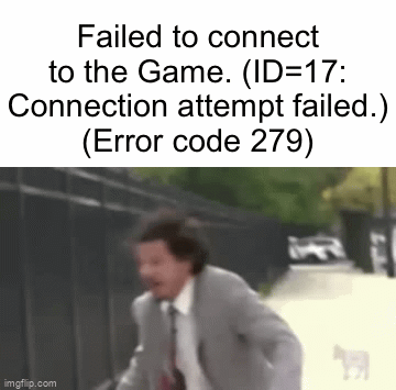 Failed to connect to game error code ID = 17 Error code 279
