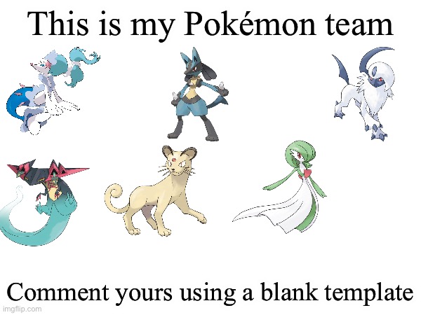 I hope people take my latest PLA post seriously. | This is my Pokémon team; Comment yours using a blank template | image tagged in blank,pokemon,team | made w/ Imgflip meme maker