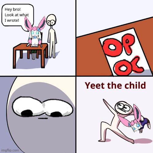 Yeet the child | image tagged in yeet the child | made w/ Imgflip meme maker