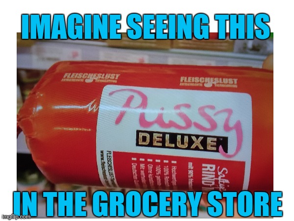 IMAGINE SEEING THIS; IN THE GROCERY STORE | made w/ Imgflip meme maker