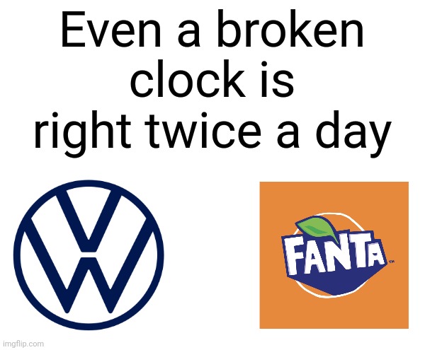 IYKYK | Even a broken clock is right twice a day | image tagged in hitler,nazis,funny,funny memes,memes | made w/ Imgflip meme maker