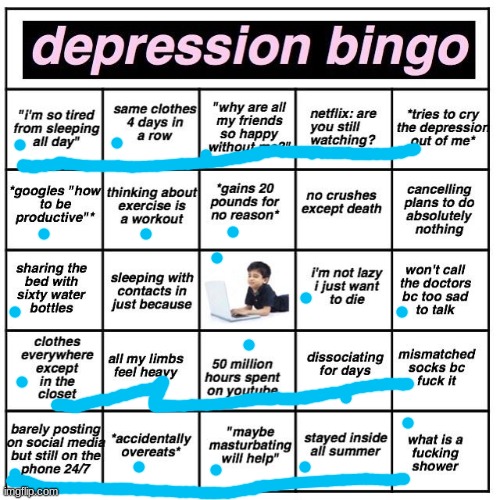 3 bingos.. | image tagged in depression bingo | made w/ Imgflip meme maker