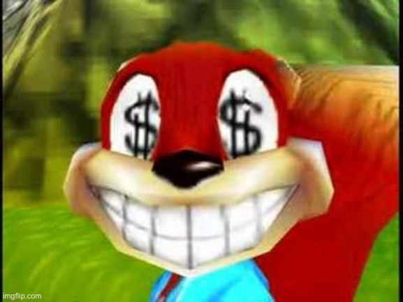 244(S): Conker | image tagged in conker money jokes | made w/ Imgflip meme maker