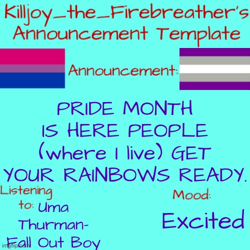 PRIDE!!!!!!!! | PRIDE MONTH IS HERE PEOPLE (where I live) GET YOUR RAINBOWS READY. Uma Thurman- Fall Out Boy; Excited | image tagged in killjoy_the_firebreather's announcement temp | made w/ Imgflip meme maker