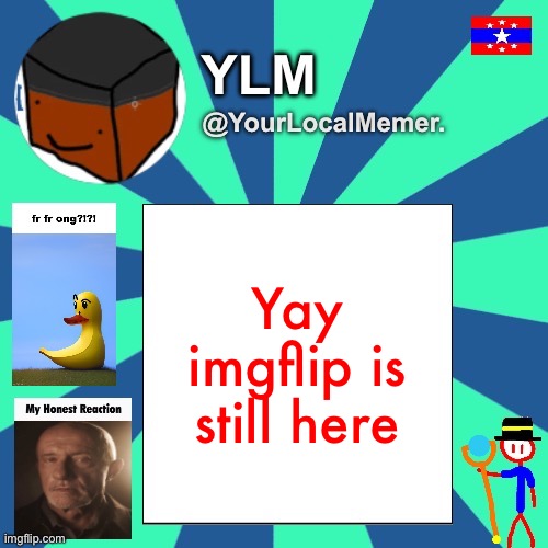 If I don’t start playing Zelda for the next 5 hours I’m gonna be working on the evolution of stickmania | Yay imgflip is still here | image tagged in yourlocalmemer announcement temp 3 0 | made w/ Imgflip meme maker