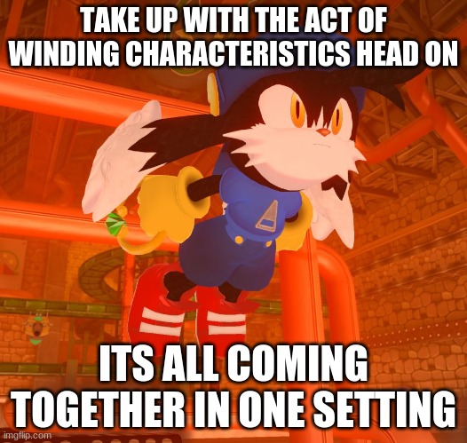 Wind up your way in | TAKE UP WITH THE ACT OF WINDING CHARACTERISTICS HEAD ON; ITS ALL COMING TOGETHER IN ONE SETTING | image tagged in klonoa,namco,bandainamco,namcobandai,bamco,smashbroscontender | made w/ Imgflip meme maker