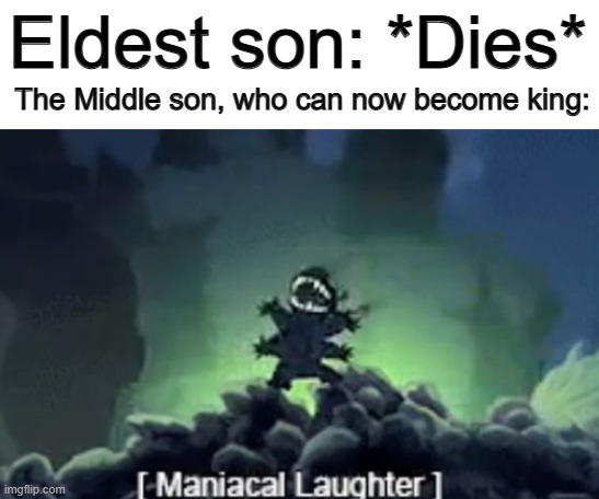 Apparently, this happened LOTS... | Eldest son: *Dies*; The Middle son, who can now become king: | image tagged in stitch laughing | made w/ Imgflip meme maker