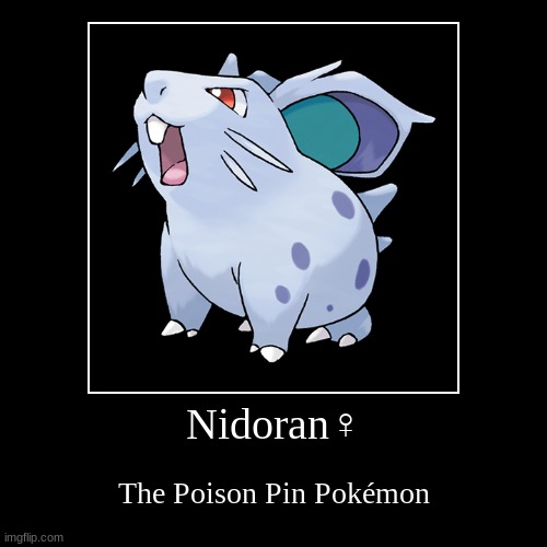 back to the grind | Nidoran♀ | The Poison Pin Pokémon | image tagged in funny,demotivationals | made w/ Imgflip demotivational maker