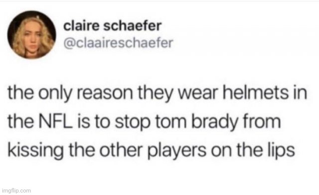 #1,656 | image tagged in funny,football,tom brady,kissing,lips,posts | made w/ Imgflip meme maker