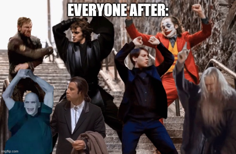 Joker,Peter Parker,Anakin and co dancing | EVERYONE AFTER: | image tagged in joker peter parker anakin and co dancing | made w/ Imgflip meme maker