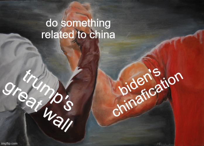 Epic Handshake Meme | do something related to china trump's great wall biden's chinafication | image tagged in memes,epic handshake | made w/ Imgflip meme maker